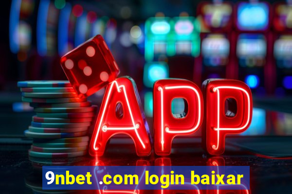 9nbet .com login baixar